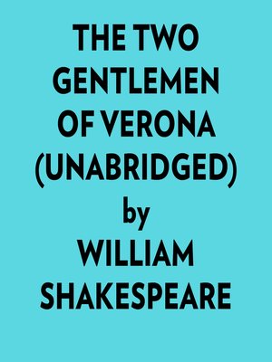 cover image of The Two Gentlemen of Verona (Unabridged)